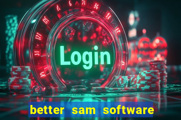 better sam software automatic mouth